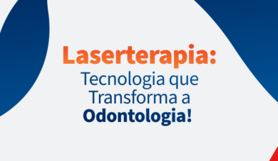 Laser na Odontologia: Benefícios para as especialidades