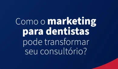 Como o marketing para dentistas pode transformar seu consultório?