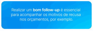 Imagem com dicas para realizar um bom follow-up, destacando a importância de acompanhar os motivos de recusa nos orçamentos, com fundo azul.