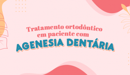 Agenesia Dentária na Ortodontia: Como tratar?
