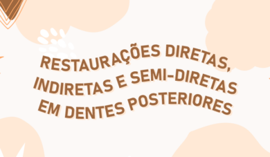 Restaurações em dentes posteriores: qual escolher?