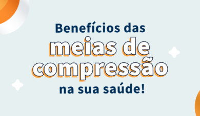 Meias de compressão: para que servem?