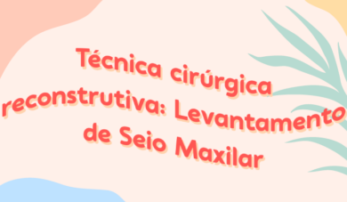 Técnica do Levantamento de Seio Maxilar (Sinus Lift)