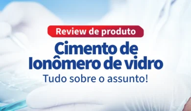 Cimentos de Ionômero de Vidro na Odontologia Reparadora