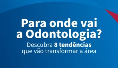 8 tendências da odontologia do futuro