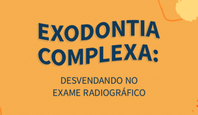 Exodontia: O que é, Tipos, Indicações e Guia Completo para o Cirurgião-Dentista