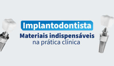 O que os Implantodontistas precisam ter em seu consultório