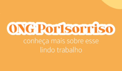 ONG Por1sorriso: fazer sorrir nos faz sorrir