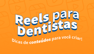 Ideias de reels para Instagram voltados à dentistas