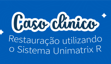 Restauração de dente posterior utilizando Sistema Unimatrix R