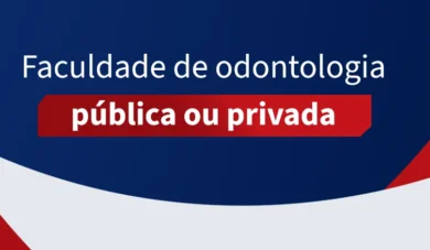 Faculdade de odontologia pública ou privada: qual é a melhor escolha de investimento para o futuro?