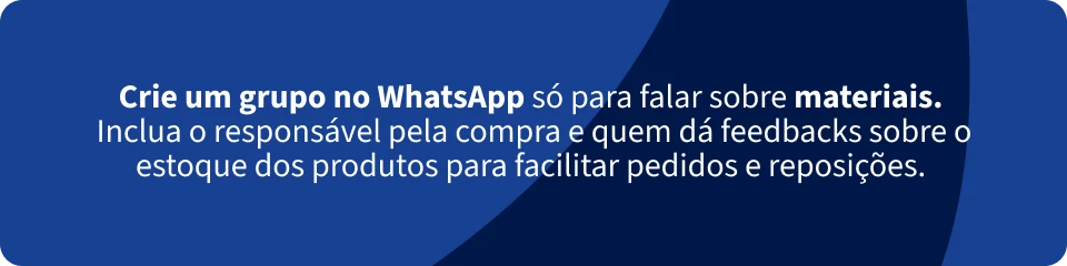 Imagem com mensagem para criar um grupo no WhatsApp para discutir materiais, incluindo responsáveis pela compra e feedbacks sobre estoque de produtos.