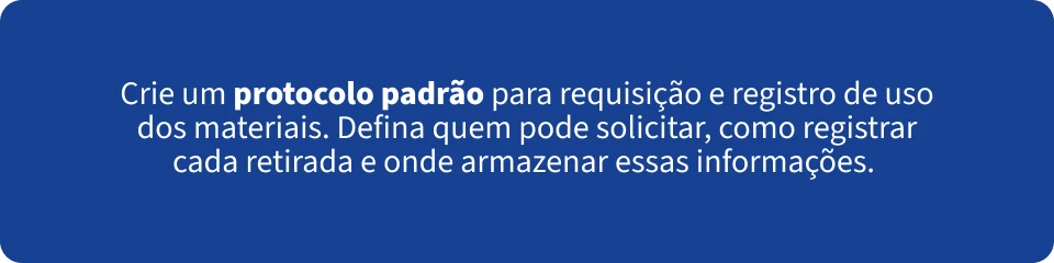 Imagem com instruções sobre criação de protocolo padrão para requisição e registro de uso de materiais, destacando a definição de quem pode solicitar, registrar e armazenar informações.