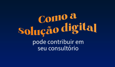 A relação entre um tratamento de qualidade e a odontologia digital