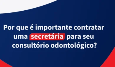 A importância de ter uma secretária em seu consultório