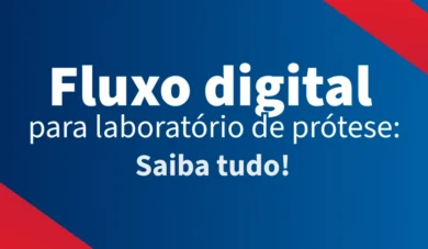 Saiba como funciona o fluxo digital para os laboratórios