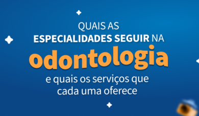 Quais especialidades seguir dentro da odontologia?