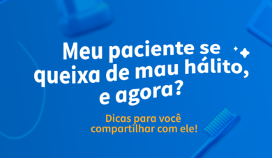 Como auxiliar seus pacientes na prevenção da halitose?