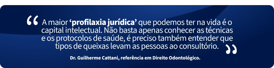Citação do Dr. Guilherme Cattani sobre a importância da saúde bucal e o impacto da profilaxia jurídica para o bem-estar das pessoas.