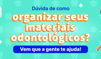 Dicas de organização dos materiais consumíveis