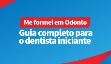 Me formei em Odonto: Guia Completo para Dentistas iniciantes