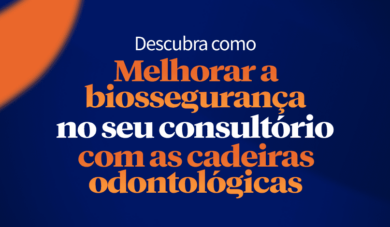 Upgrades da cadeira odontológica que aumentam a biossegurança do seu consultório