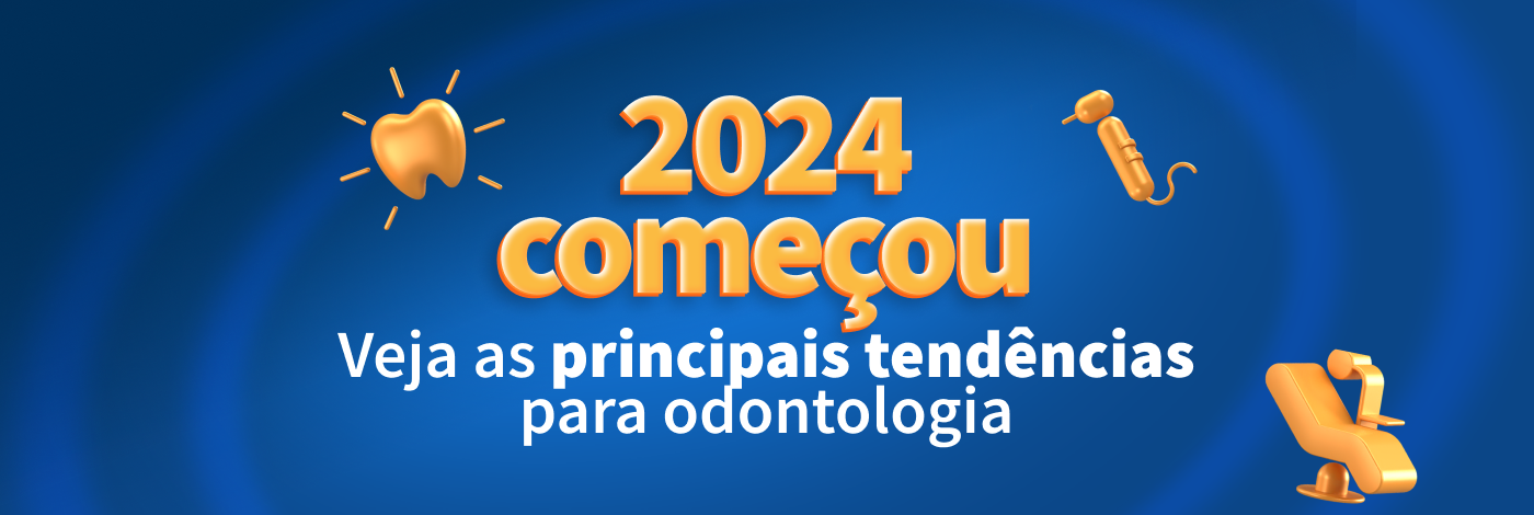 Tend Ncias Para Odontologia Em 2024 Vem Conhecer   Dc 0902 Blog 2024 Home 