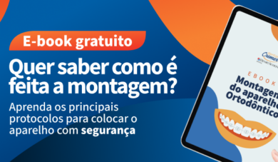 [Baixe agora] Descomplique a montagem do aparelho ortodôntico!