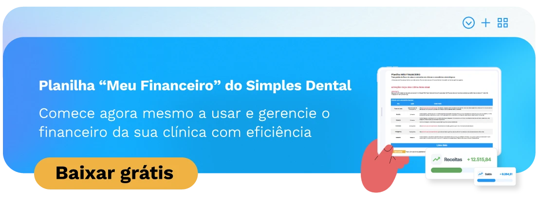 Imagem de uma planilha digital intitulada 'Meu Financeiro' do Simples Dental, incentivando a gerência financeira da clínica odontológica de forma eficiente e gratuita.