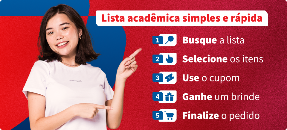 Passo a passo para montar uma lista acadêmica simples e rápida, incluindo busca, seleção, uso do cupom, ganho de presente e finalização do pedido.
