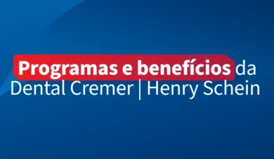 Dental Cremer | Henry Schein: programas e benefícios