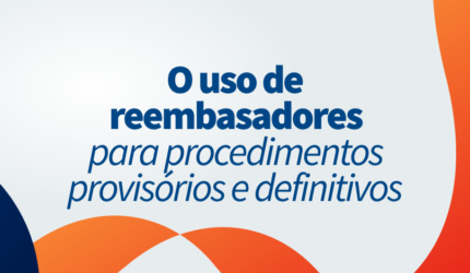 Saiba como utilizar os reembasadores da TDV para procedimentos provisórios e definitivos