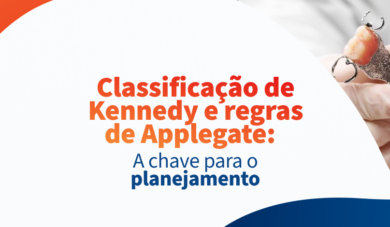 Importância da Classificação de Kennedy para a confecção de próteses