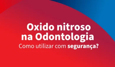 Saiba tudo sobre sedação consciente com óxido nitroso na Odontologia