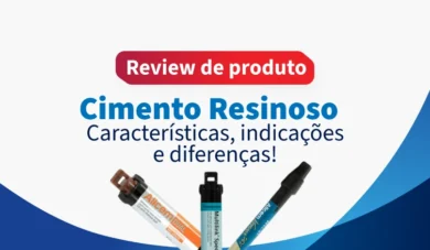 Cimento Resinoso para Odontologia: Indicações, Classificação e Características