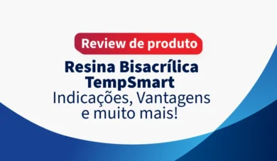 Resina Bisacrílica: inovação para restaurações provisórias
