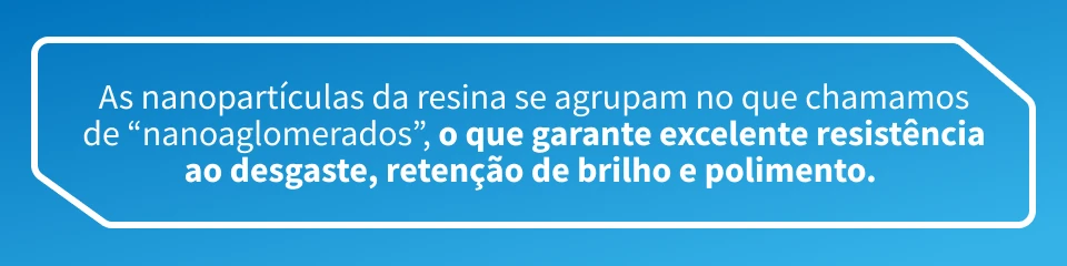 Descrição otimizada para SEO destacando as nanopartículas de resina e seus benefícios, incluindo resistência ao desgaste, retenção de brilho e polimento.