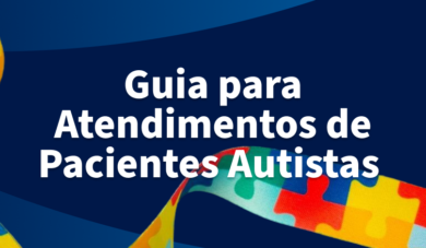 Atendimento Odontológico para Pacientes com Autismo: Guia Completo para o Dentista