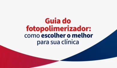 Guia do fotopolimerizador 2026: como escolher o melhor para sua clínica
