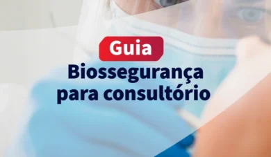 Biossegurança na Odontologia: Guia Completo para Consultórios e Clínicas
