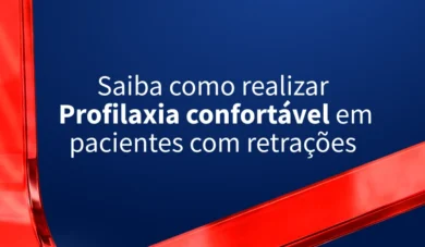 GBT Machine na prática: Profilaxia confortável em paciente com retrações