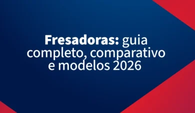 Fresadora odontológica: guia completo e modelos 2026 para sua clínica